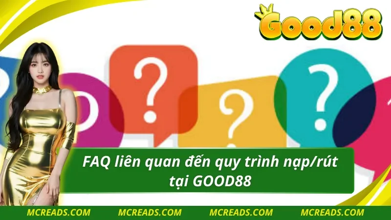 Câu hỏi thường gặp về nạp/rút mà tân thủ nên biết