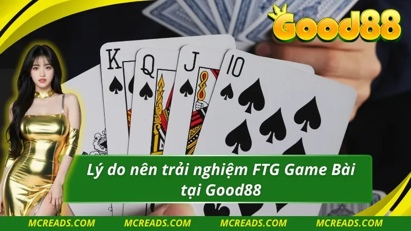 Lý do cược thủ không nên bỏ qua FTG Game Bài 3D