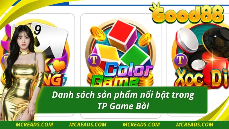 Các siêu phẩm chất lượng từ sảnh TP Game Bài 3D