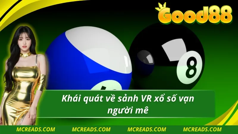 Khái quát về VR xổ số vạn người mê