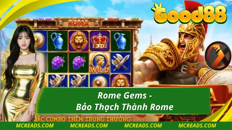 Trải nghiệm tựa game Rome Gems tại Nổ Hũ YGR