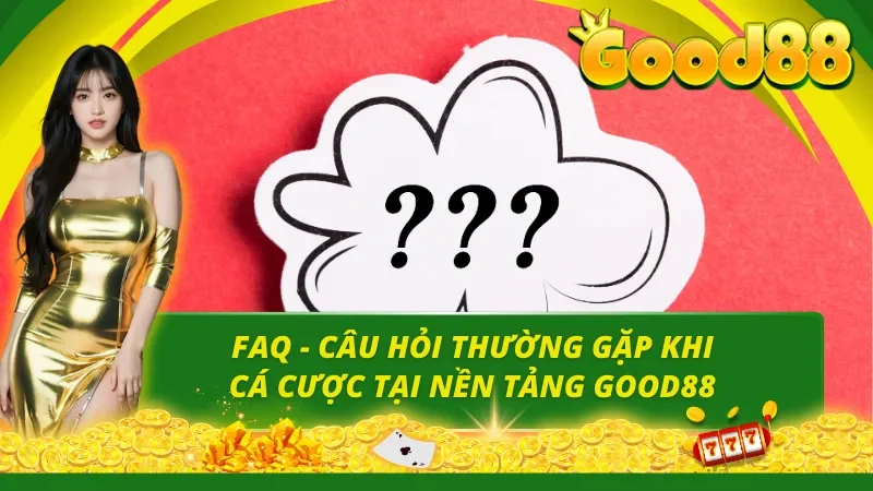 Một số thắc mắc thường gặp
